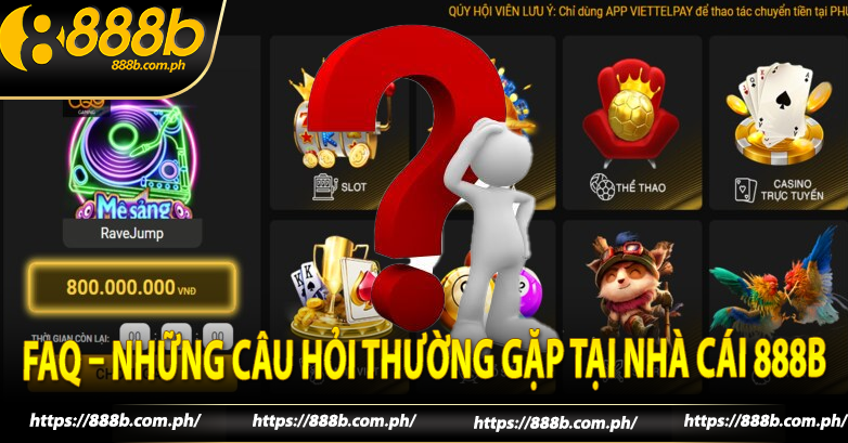 FAQ - Những câu hỏi thường gặp tại nhà cái 888b